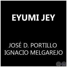 EYUMI JEY - IGNACIO MELGAREJO